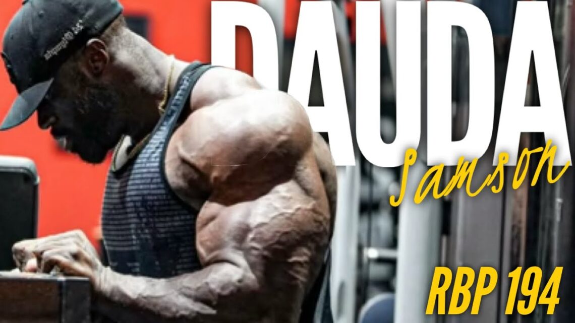 BEING MR OLYMPIA  Samson Dauda  Fouad Abiad’s Real Bodybuilding Podcast #194