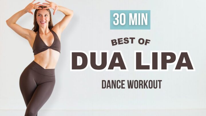 30 MIN DUA LIPA DANCE WORKOUT – Top Hits (Full Body Cardio)