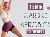 15 MIN CARDIO AEROBICS WORKOUT – Move To The Beat (No Broke Boys, Calvin Harris & More)