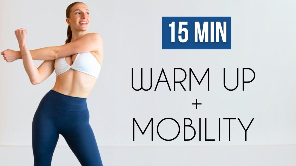 15 MIN FULL BODY WARM UP & MOBILITY (At Home)