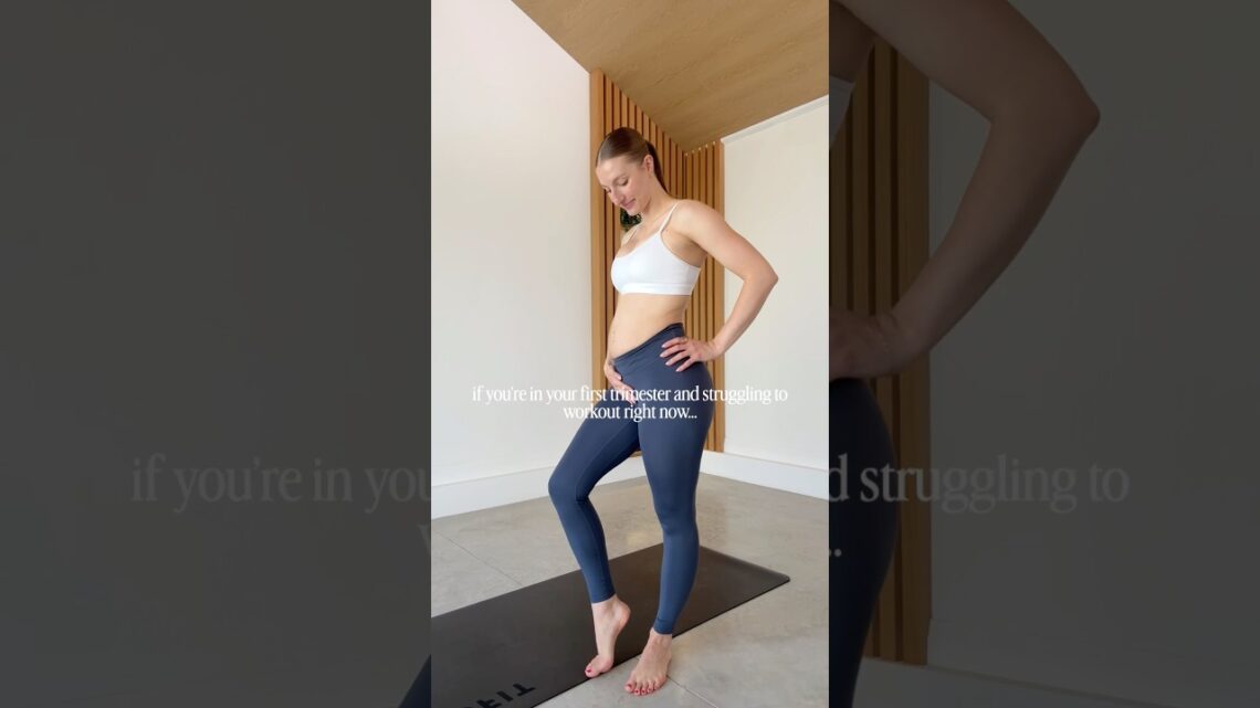 if you’re in the first trimester and struggling to workout….