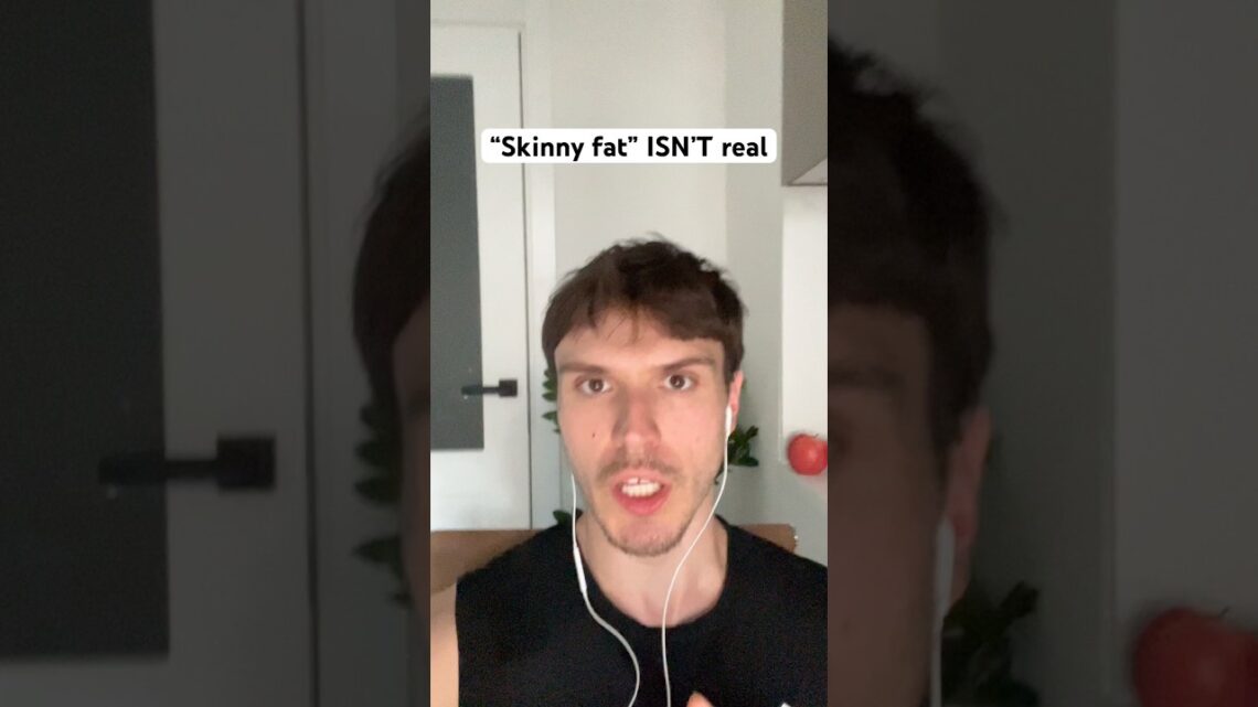 Skinny fat ISN’T real! #weightloss #fatloss #health