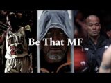 BE THAT MF – Powerful Motivational Speech Video