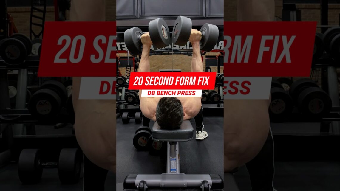 20 Second Form Fix: DB Bench Press