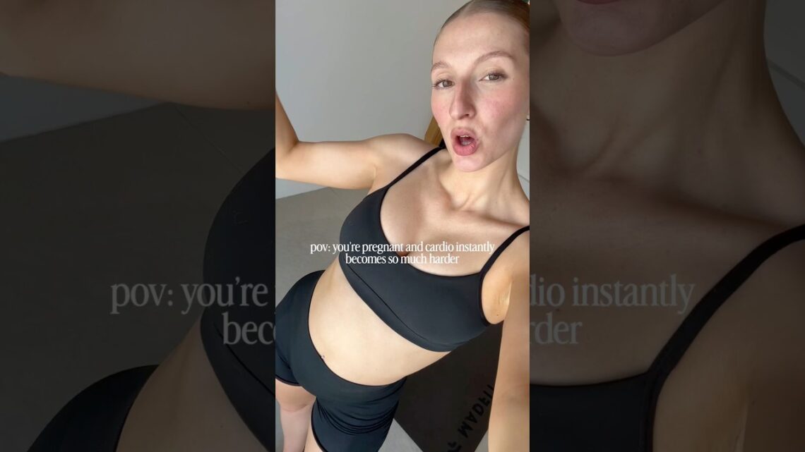 pov: you’re pregnant and cardio instantly becomes harder