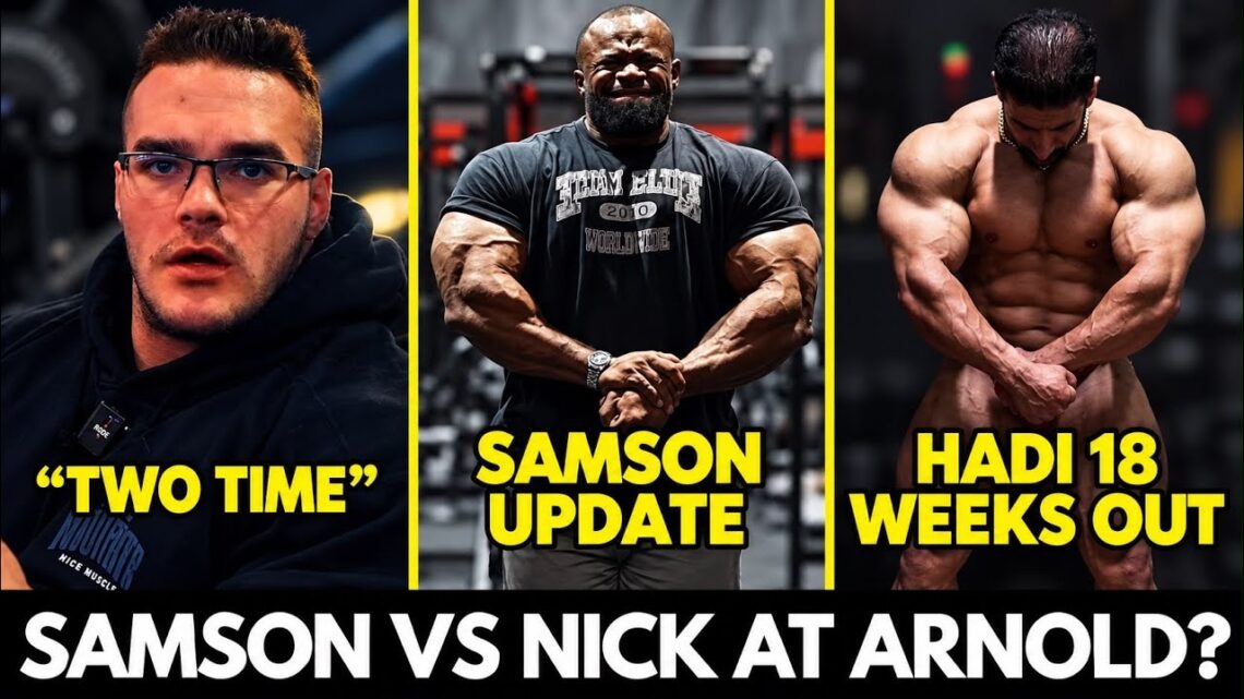 WILL WE SEE SAMSON VS NICK AT ARNOLD? / HADI UPDATE / NICK ON A MISSION / RB News